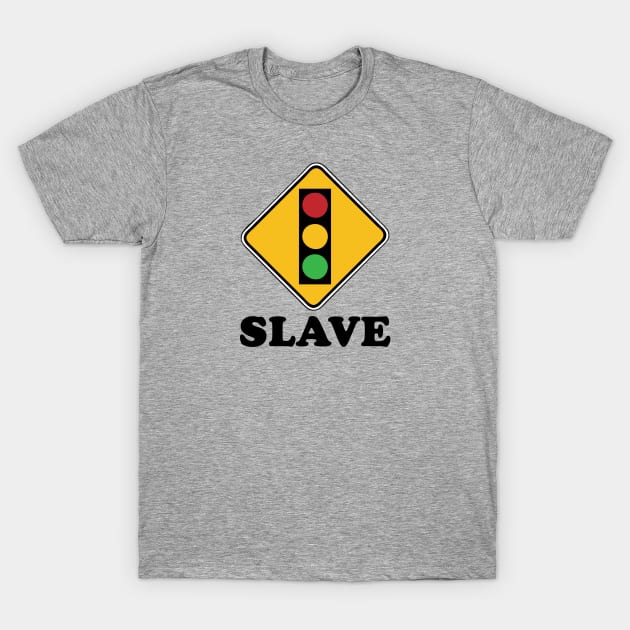 Slave To The Traffic Light T-Shirt by I_Heart_Tour1